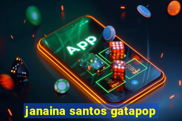 janaina santos gatapop